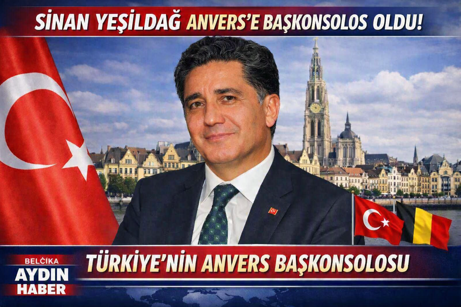 Diplomat Sinan Yeşildağ, Türkiye’nin Anvers Başkonsolosu Olarak Atandı...