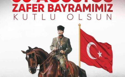 30 AĞUSTOS ZAFER BAYRAMINIZ KUTLU OLSUN
