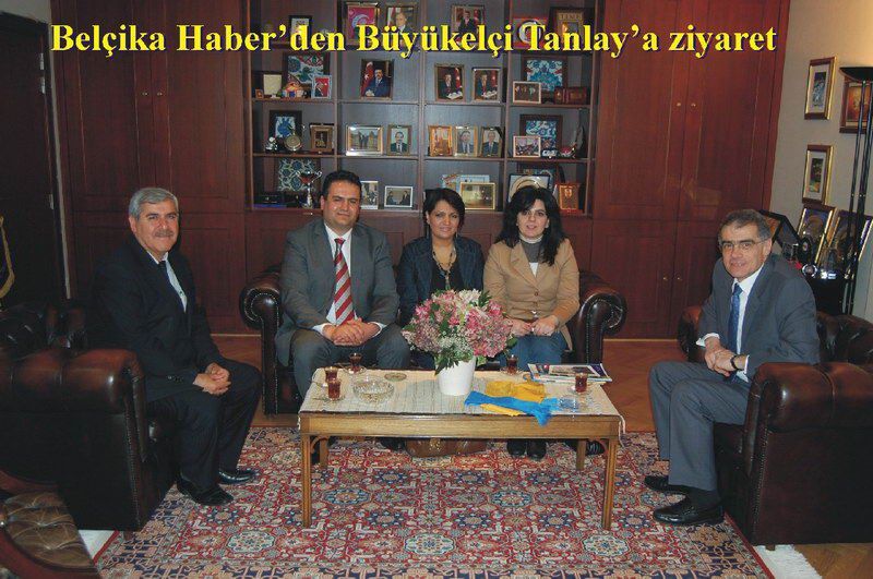 BELÇİKA HABERDEN 'BÜYÜKELÃ‡İ TANLAY'A ZİYARET