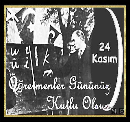 24 KASIM ÖĞRETMENLER GÜNÜ  'KUTLU OLSUN'