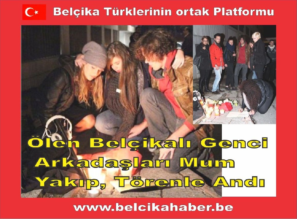 Ölen Belçikalı Genci Arkadaşları Mum Yakıp, Törenle Andı