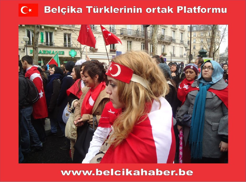 BELÇİKALI TÜRKLERDE PARİSTEKİ PROTESTODAYDI