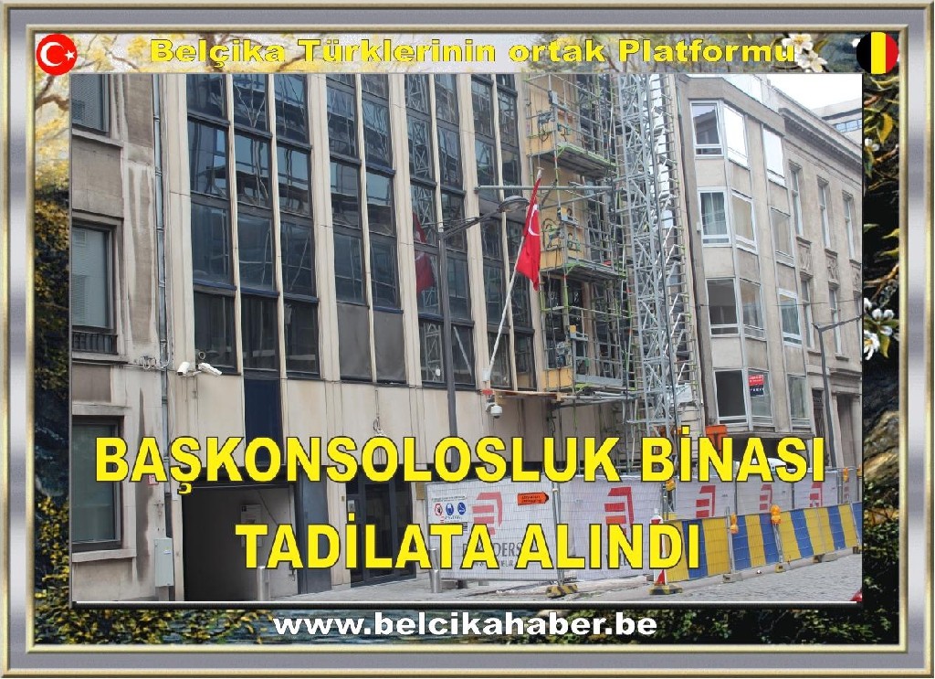 T.C. Brüksel Başkonsols​oluğu Tadilat Duyurusu 