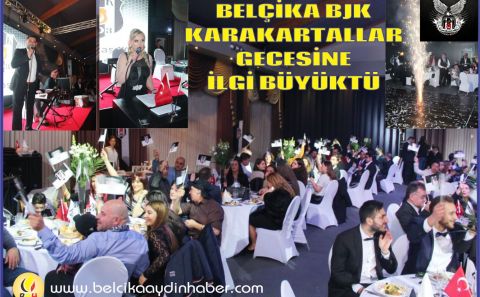 BELÇİKA BJK KARAKATALLAR DERNEĞİ DAYANIŞMA GECESİNE BÜYÜK İLGİ VARDI