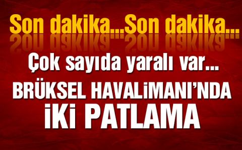 BELÇİKA ZAVENTEM HAVALANINDA PATLAMALAR OLDU 10 YARALI VAR