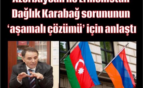 Azerbaycan ile Ermenistan Dağlık Karabağ sorununun â€˜aşamalı çözümüâ€™ için anlaştı