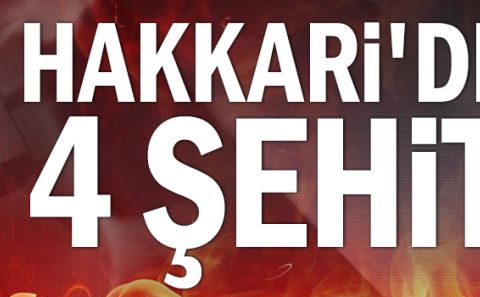 Hakkari'de 4 şehit