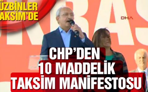 Kılıçdaroğluâ€™ndan 10 maddelik Taksim Manifestosu
