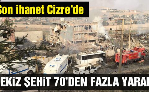 Türkiye Kaosa sürükleniyor... Cizreâ€™de hain saldırı,  Şehitler ve yaralılar var.