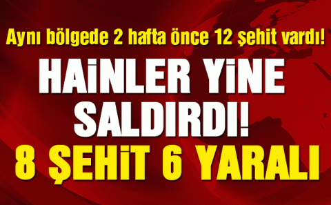 Ağrıâ€™da çatışma: 8 şehit, 6 yaralı
