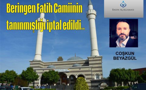 Beringen Fatih Camiinin tanınmışlığı iptal edildi..
