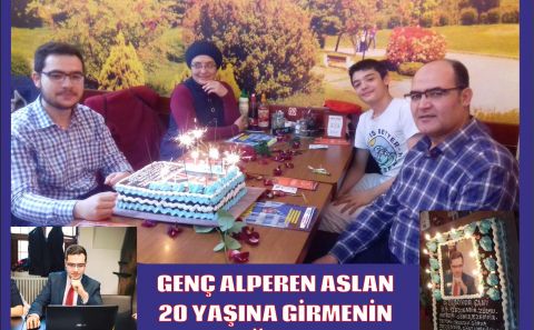 GENÇ ALPEREN ASLAN 20. YAŞ GÜNÜNÜ KLUTLAMANIN HEYECANINI AİLESİYLE YAŞADI