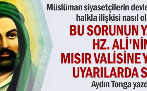 HZ. ALİ ATADIĞI MISIR VALİSİNE HANGİ UYARILARDA BULUNMUŞTU