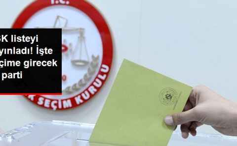 YSK Seçime Katılabilecek 10 Siyasi Partinin Listesini Yayınladı!