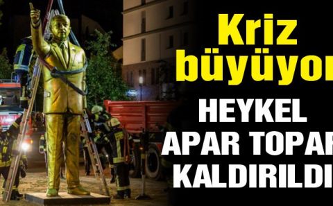 Almanyaâ€™da kriz büyüdü, Erdoğan heykeli kalktı. 