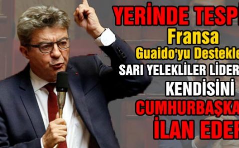 Fransa Guaido'yu Desteklerse, Bir Sarı Yelekler Lideri de Kendisini Cumhurbaşkanı İlan Edebilir