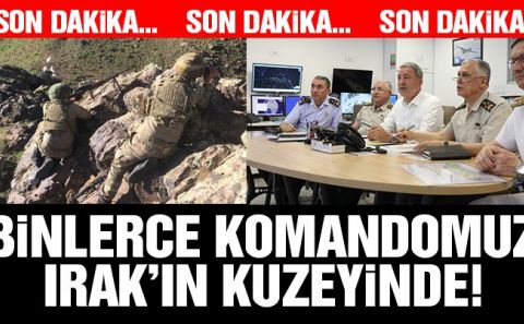 Irakâ€™ın kuzeyine büyük operasyon 