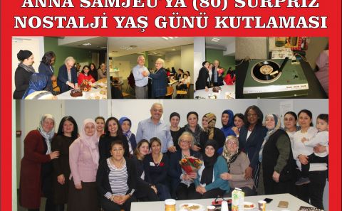 TURKISH LADY DERNEĞİâ€™NDEN ANNA SAMJEUâ€™YA (80) SÜRPRİZ NOSTALJİ YAŞ GÜNÜ KUTLAMASI