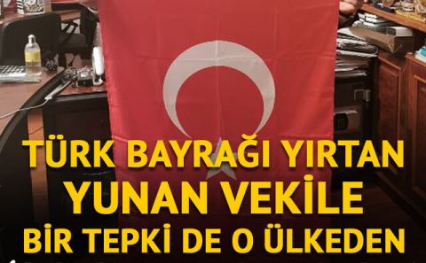 Türk bayrağı yırtan Yunan vekile bir tepki de Azerbaycanâ€™dan: O parmakları kırarız