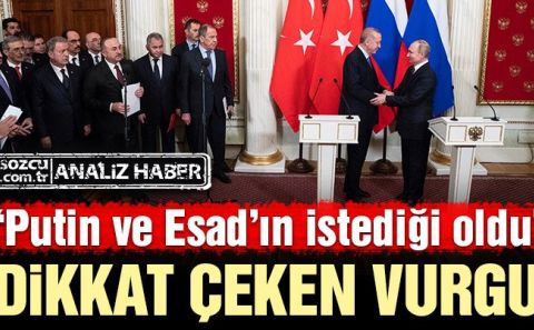 Putin ve Esadâ€™ın istediği oldu! Moskovaâ€™daki mutabakat ne anlama geliyor?
