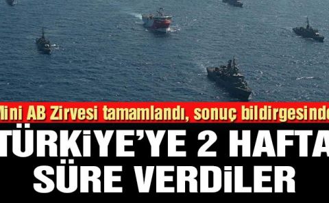 Son dakika… Doğu Akdeniz gerilimi: Türkiyeâ€™ye adeta süre verdiler